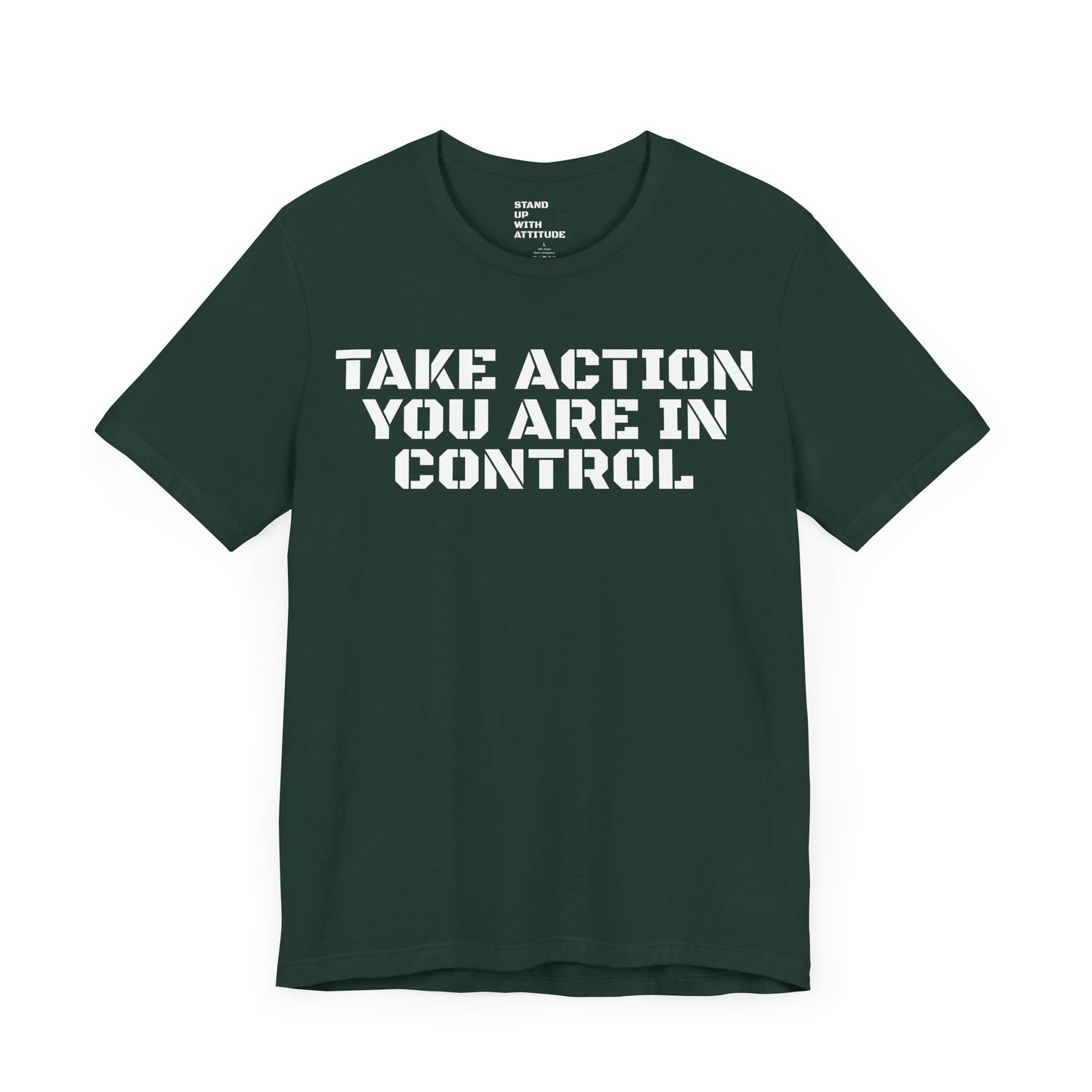 Take Action You Are In Control Short Sleeve Tee