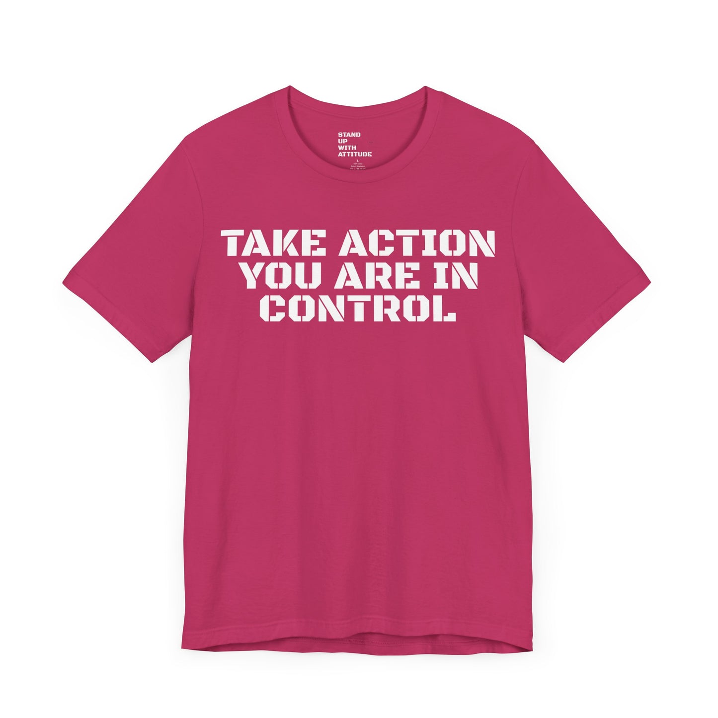 Take Action You Are In Control Short Sleeve Tee